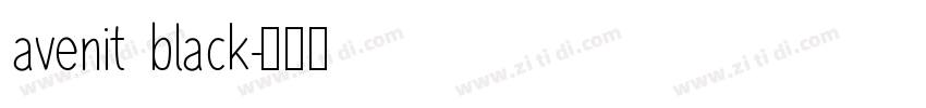avenit black字体转换 avenit black字体转换